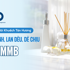 MMB - Dung Môi Khuếch Tán Hương Ổn Định, Lan Đều, Dễ Chịu