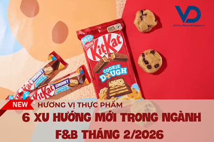 6 Xu Hướng Hương Vị Thực Phẩm Mới Trong Ngành F&B Tháng 2/2026