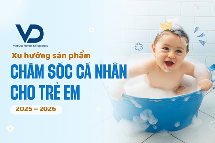 Xu Hướng Sản Phẩm Chăm Sóc Cá Nhân Cho Trẻ Em 2025 – 2026